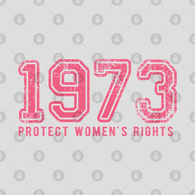 Protect Women's Rights 1973 by Jitterfly