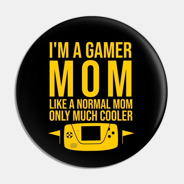 I'm a gamer mom like a normal mom only much cooler Pin by cypryanus