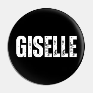 Giselle Name Gift Birthday Holiday Anniversary Pin