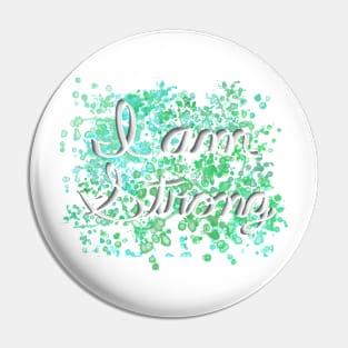 I am Strong Digital Chalk Design Pin