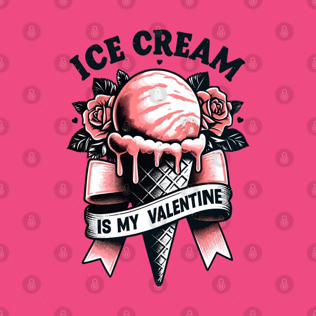 Ice cream is my Valentine - Tattoo style by PrintSoulDesigns