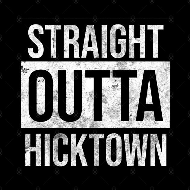 Straight Outta Hicktown Funny Graphic Tee for Hicks by VogueTime