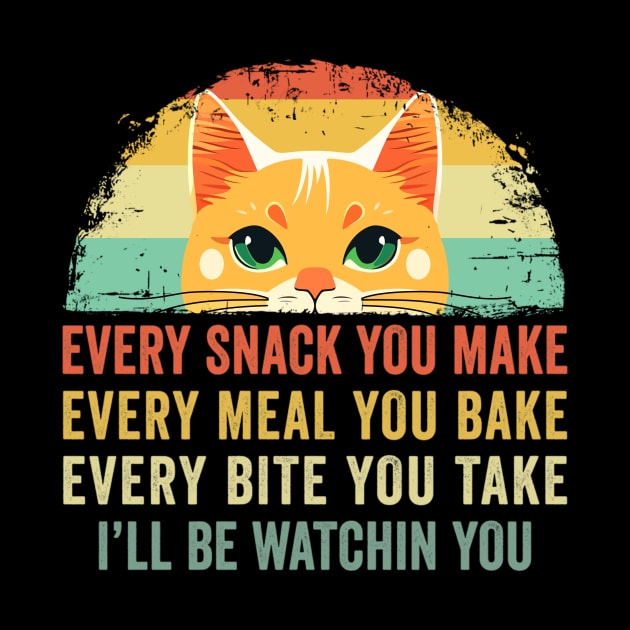 Every Snack You Make Cat Funny Cat Mom, Cat Mama, Cat Dad by ChrifBouglas