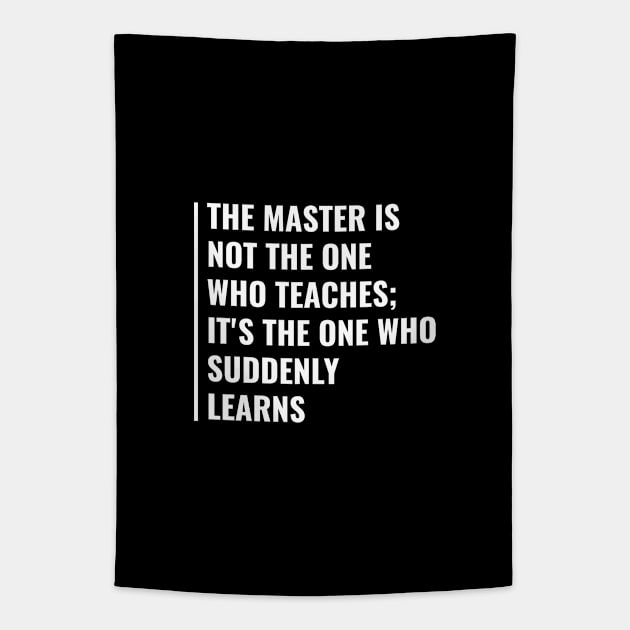 Master and Teacher. Master Quote Professional Saying Tapestry by kamodan