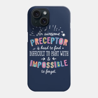 An awesome Preceptor Gift Idea - Impossible to Forget Quote Phone Case