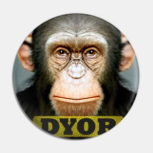 DYOR Funny Monkey Humorous Apes Animals Pin