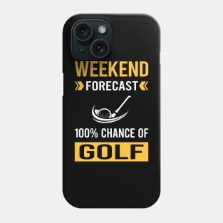 Weekend Forecast Golf Golfing Golfer Phone Case