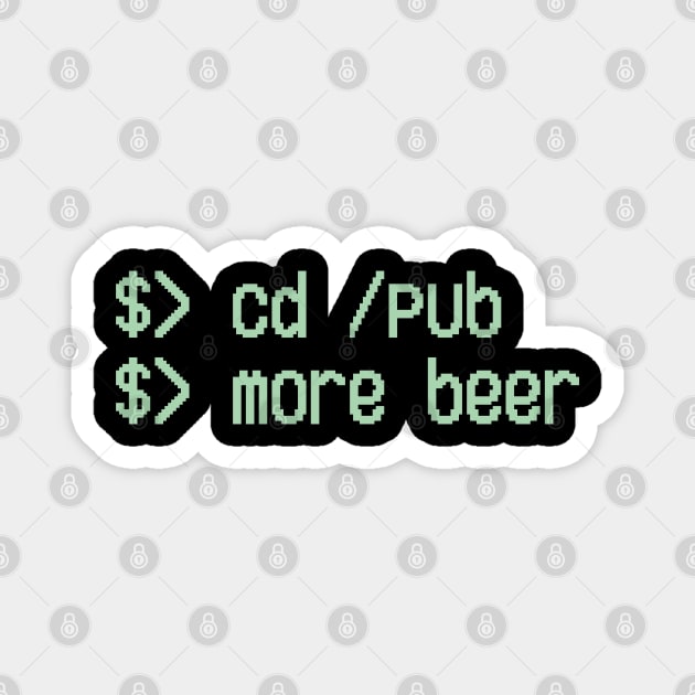 Cd / Pub More Beer Funny Nerd Beer Lover Magnet by Anticorporati