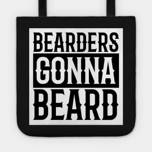 Bearders Gonna Beard Tote