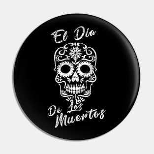 El Dia de los Muertos (Aged) Pin