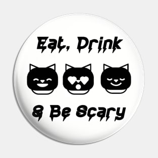 Eat, Drink, and Be Scary! Pin