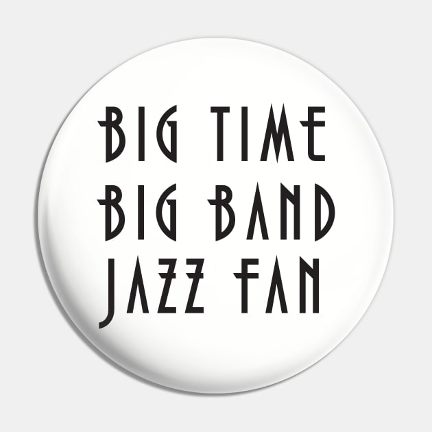 Big Band Jazz fan Pin by The Salty Sailor