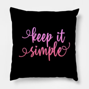 Keep it simple Pillow