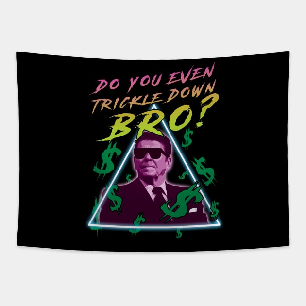 Do You Even Trickle Down Bro? Tapestry by EmrysDesigns