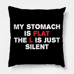 Flat Stomach Funny Saying Pillow