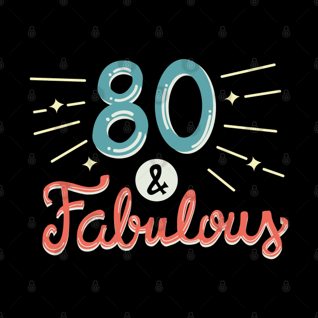 80th Birthday T-shirt by KsuAnn