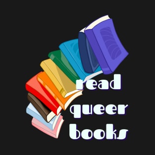 Read queer books T-Shirt