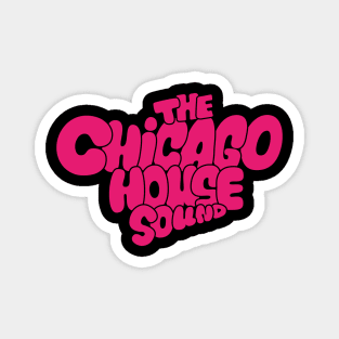 Chicago house Sound - Chicago House Music Magnet