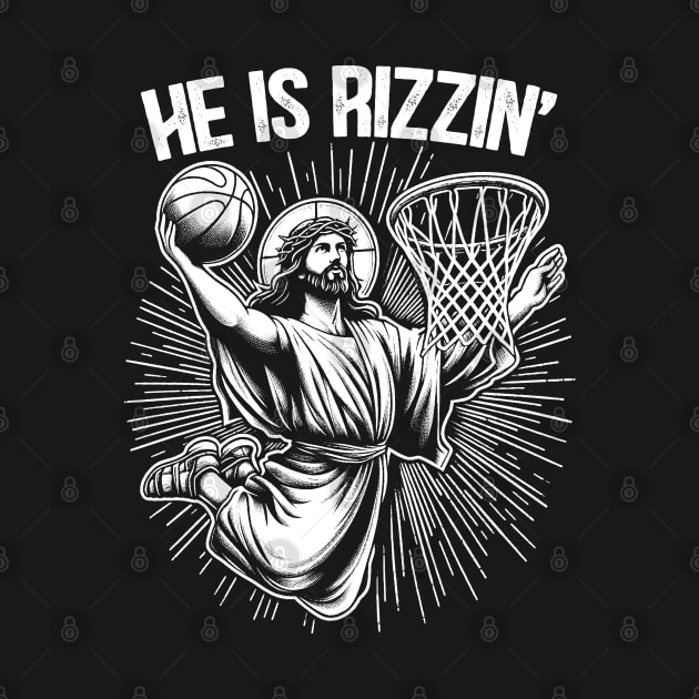 He Is Rizzin Jesus Basketball Christian Religious by RetroPrideArts