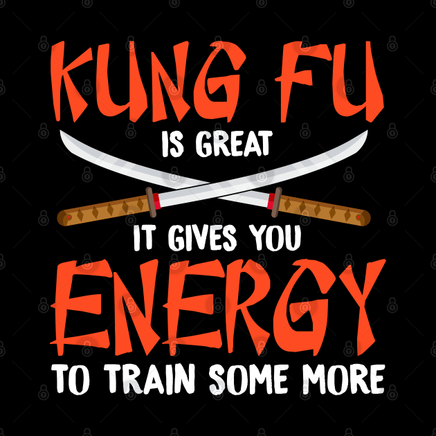 Kung Fu Is Great Karate Martial Arts by E