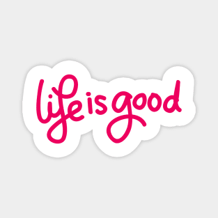 life is good Design Magnet