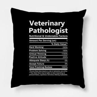 Veterinary Pathologist - Nutritional And Undeniable Factors Pillow