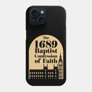 The 1689 Baptist Confession of Faith Phone Case