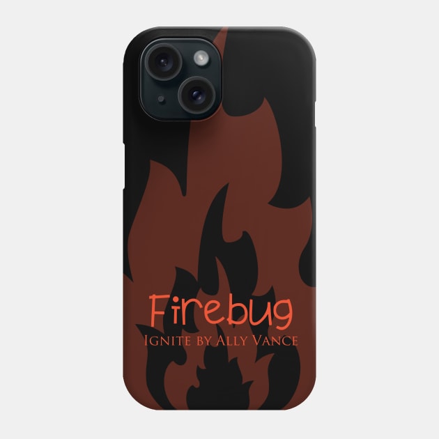 Firebug - Ignite Phone Case by Ally Vance