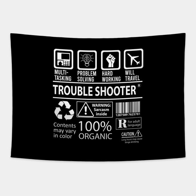 Trouble Shooter T Shirt - MultiTasking Certified Job Gift Item Tee Tapestry by Aquastal