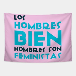 Los hombres bien hombres son feministas Tapestry