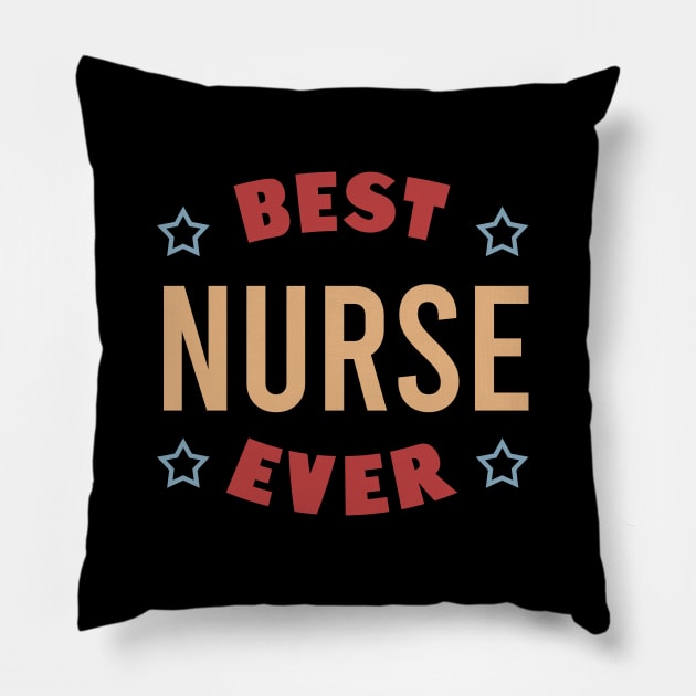 Best nurse ever Pillow by cypryanus