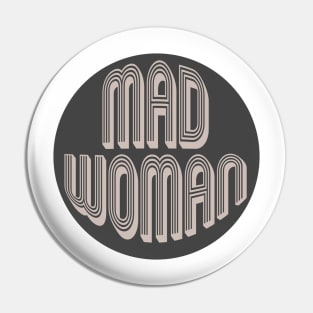 Mad Woman Pin