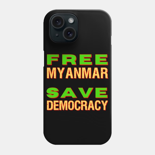 Free Myanmar Save Democracy Phone Case by Try It