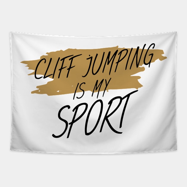 Cliff jumping is my sport Tapestry by maxcode