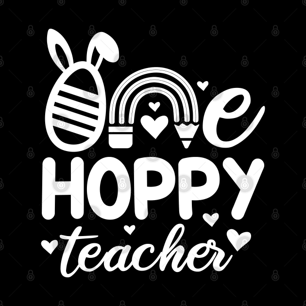 One Hoppy teacher | Easter Teacher | Hoppy Teacher | Happy Teacher by Atelier Djeka