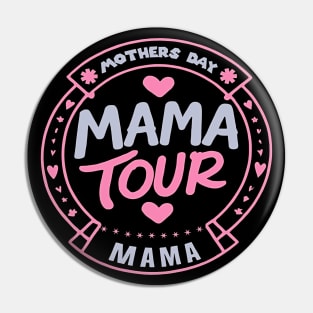 Mama Tour Rock Tour Mom's Life Mother's Day Family Pin