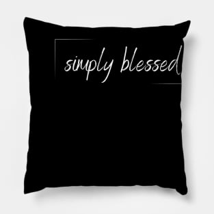 Simply Blessed Pillow