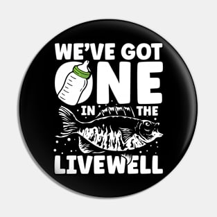 We've Got One In The Livewell Pin