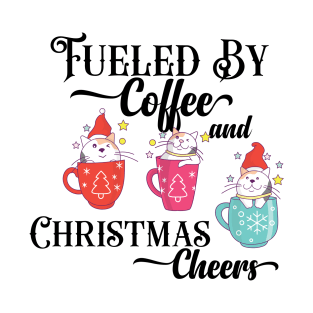 Fueled by coffee and Christmas cheers funny kitten quote design. T-Shirt