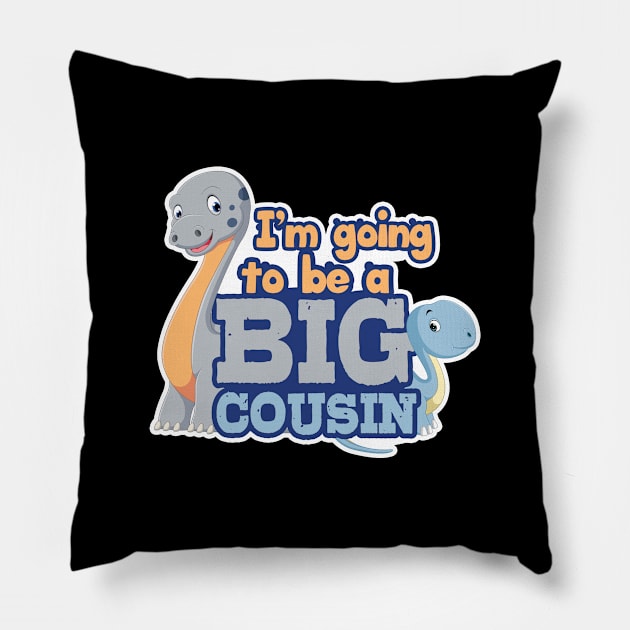 'Going To Be A Big Cousin Dino' Cool Dinosaurs T Rex Gift Pillow by ourwackyhome