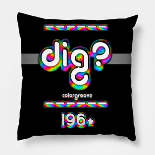 Dig? 1960 ColorGroove Retro-Rainbow-Tube nostalgia (wf) Pillow