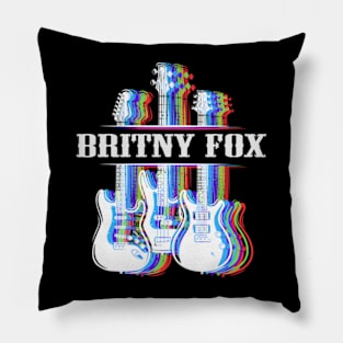 BRITNY FOX BAND Pillow