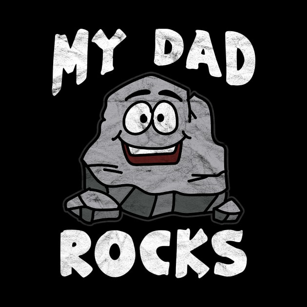 FATHER'S DAY-My Dad Rocks by AlphaDistributors