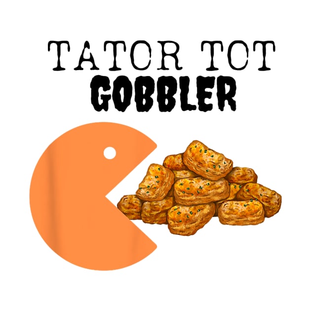 Tator Tot Gobbler Sarcastic Fall Thanksgiving Gooble Costume by everetto