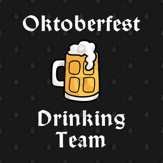 Oktoberfest Drinking Team by Epic Shirts