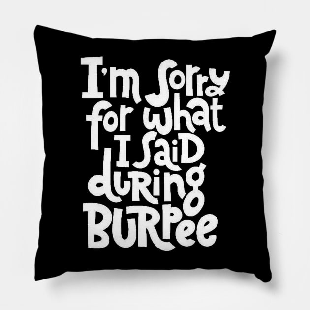Gym Workout Motivation - Funny Burpee Quotes for your Training Sessions (White) Pillow by bigbikersclub