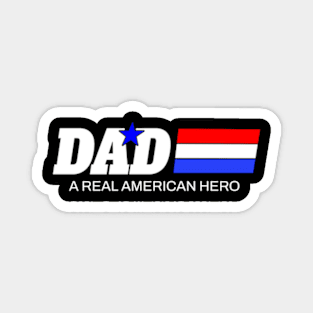 Dad A Real American Hero Magnet