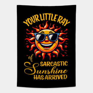 Your Little Ray of Sarcastic Sunshine Has Arrived Tapestry