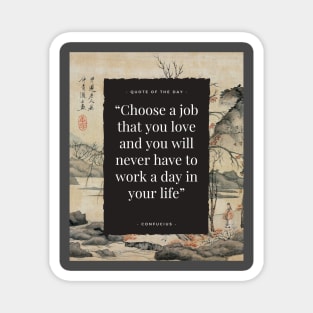 Famous quote of confucius Magnet