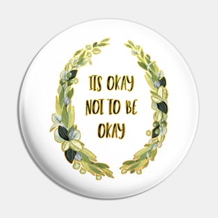 Its Okay not to be Okay Pin